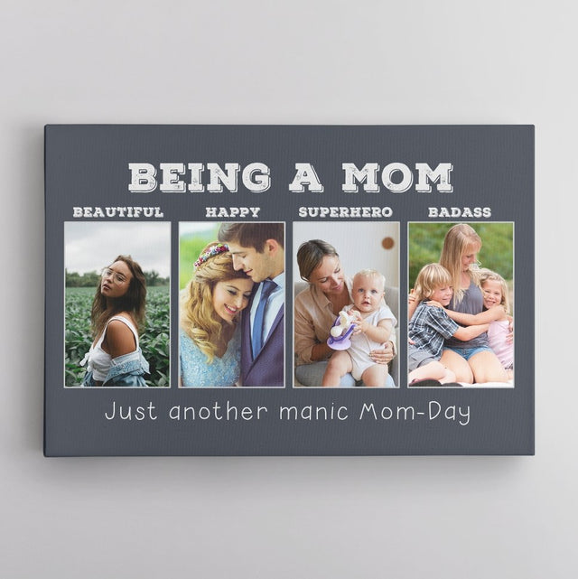 Being A Mom, Beautiful, Happy, Superhero, Badass, Custom Photo, Personalized Text Canvas Wall Art