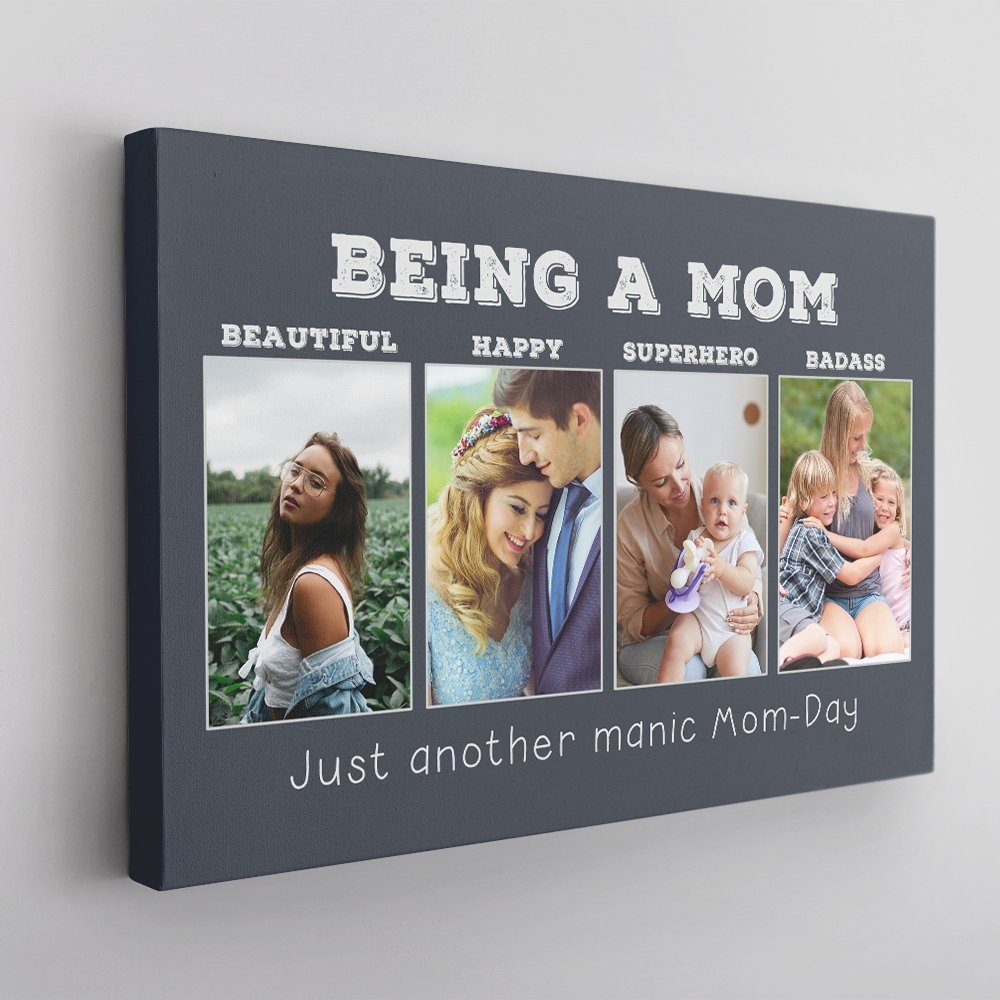 Being A Mom, Beautiful, Happy, Superhero, Badass, Custom Photo, Personalized Text Canvas Wall Art