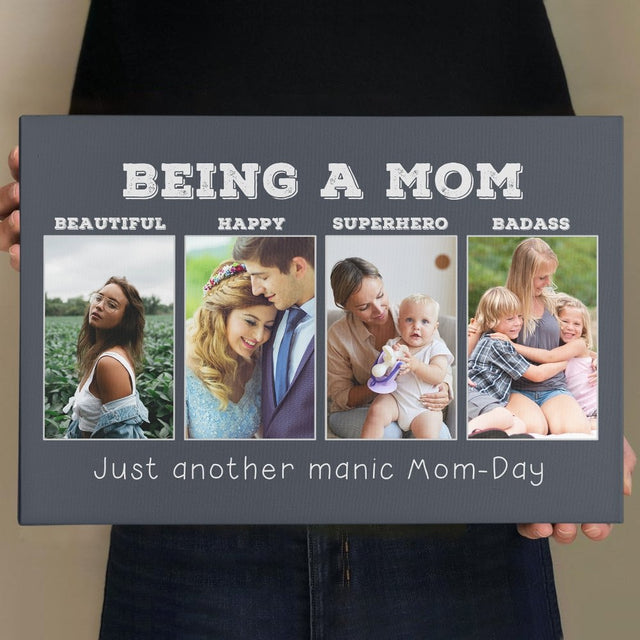 Being A Mom, Beautiful, Happy, Superhero, Badass, Custom Photo, Personalized Text Canvas Wall Art