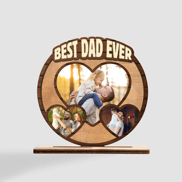 Best Dad Ever, Custom Photo, 3 Heart Shape, Wooden Plaque 3 Layers