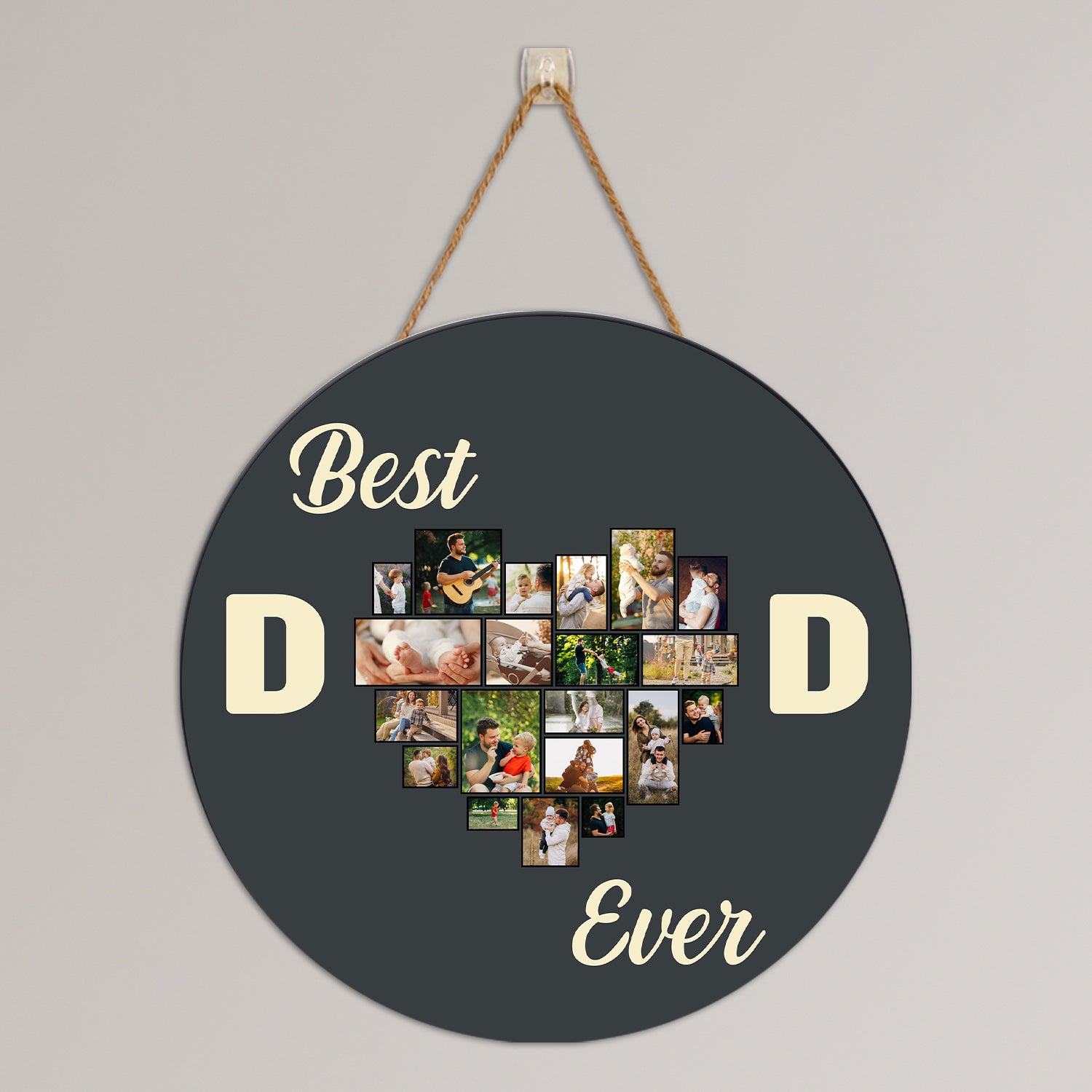 Best Dad Ever, Custom Photo Collage, Personalized Name, Heart Shape, Round Wood Sign