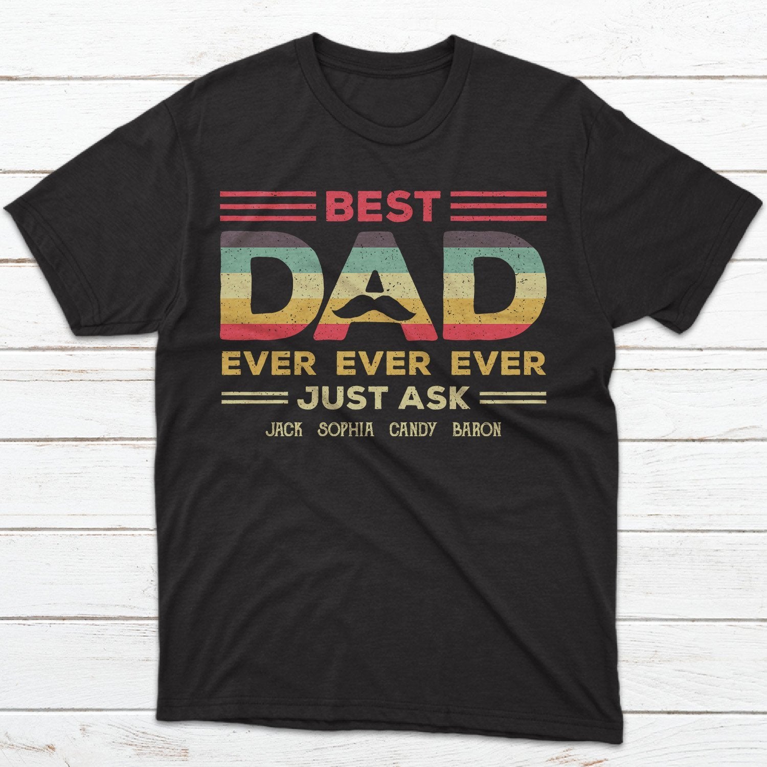 Best Dad Ever Ever Ever Personalized Shirt