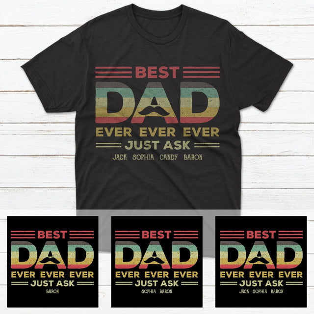 Best Dad Ever Ever Ever Personalized Shirt