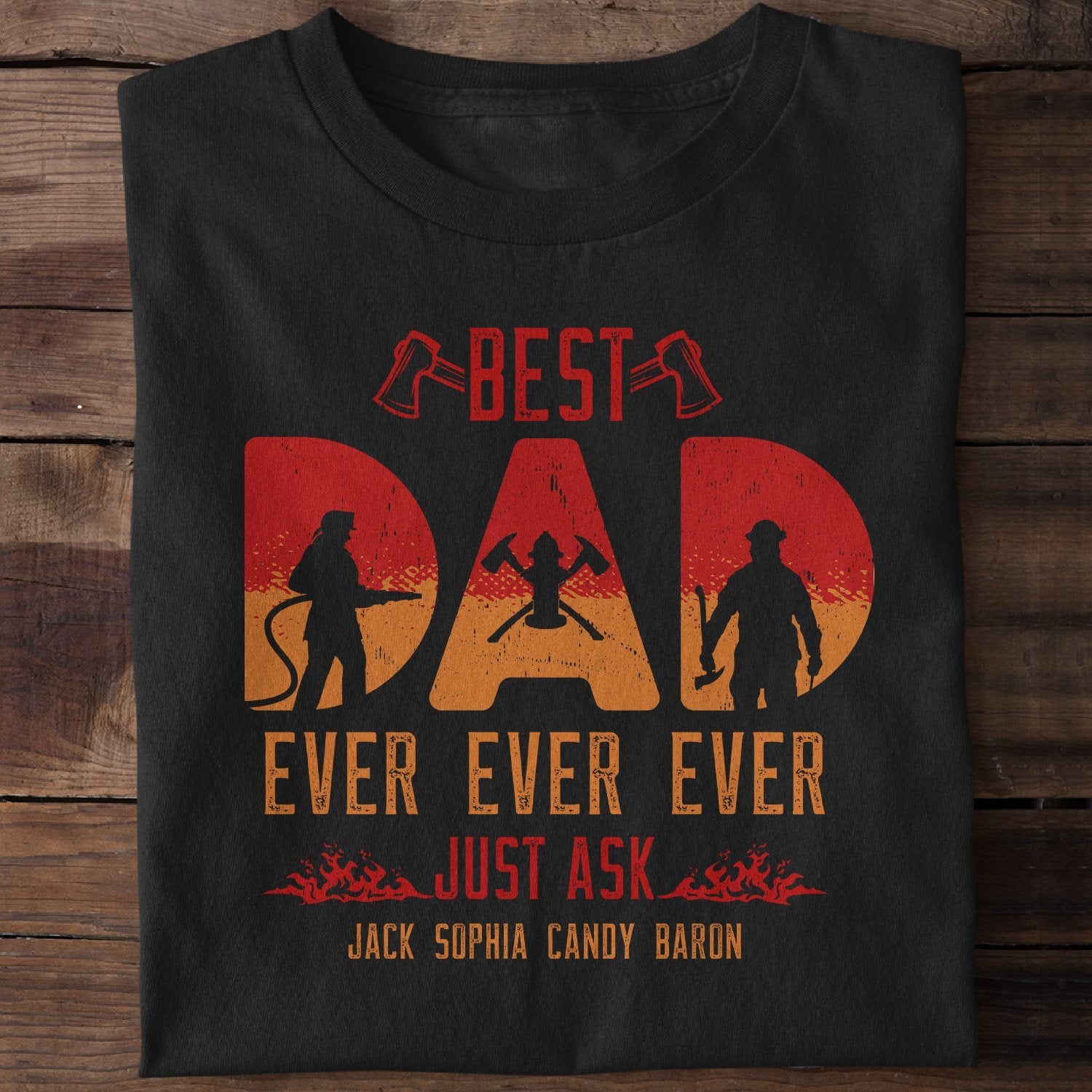 Best Fire Fighter Dad Ever Ever Personalized Shirt