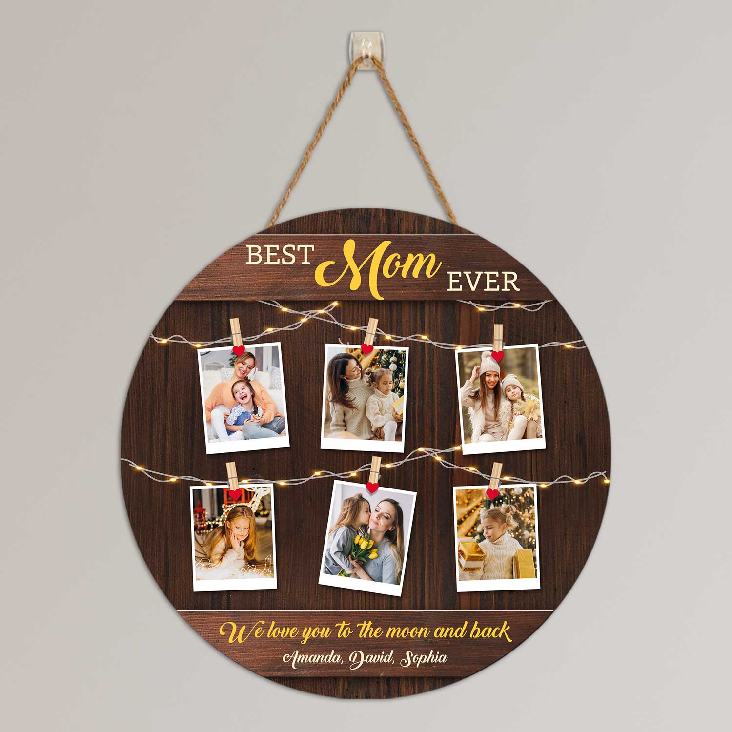 Best Mom Ever, Custom Photo Collage, Round Wood Sign