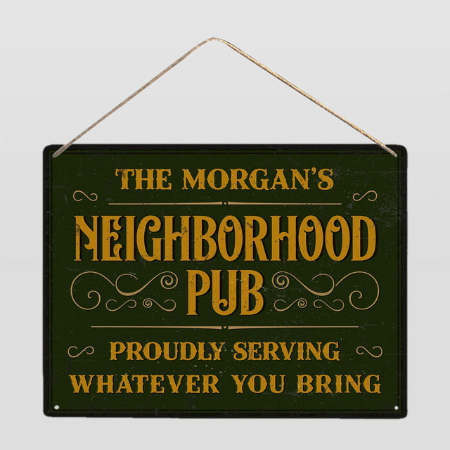 Custom Bar Sign, Neighborhood Pub Proudly Serving Whatever You Bring