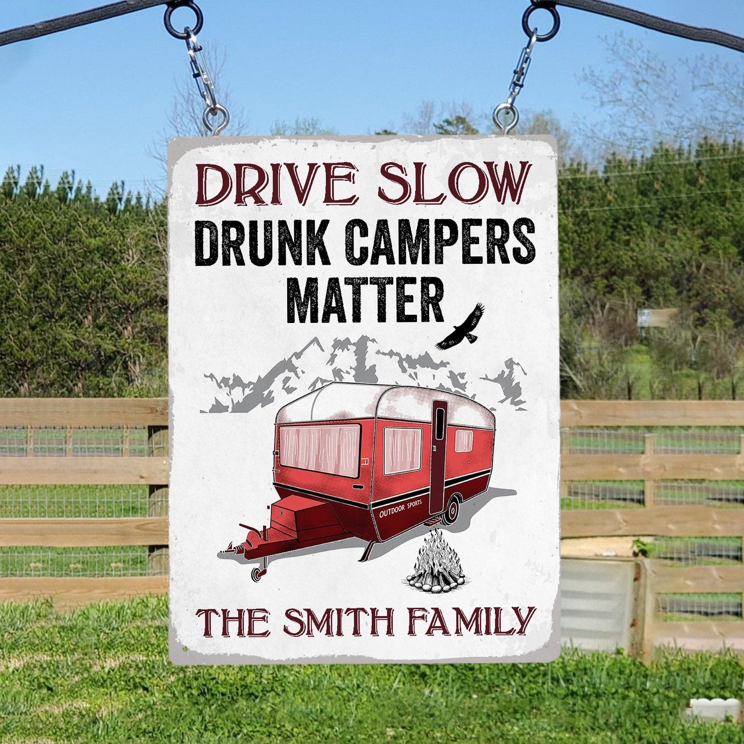 Custom Camp Sign, Drive Slow Drunk Campers Matter