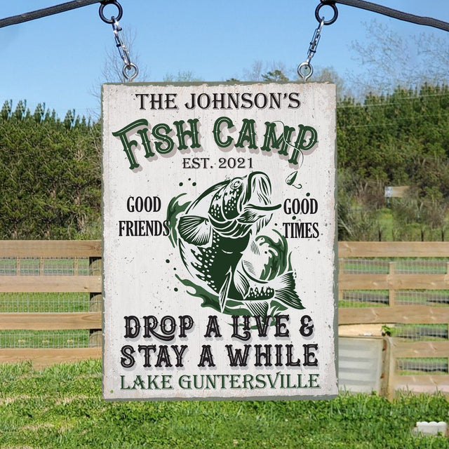 Custom Fish Camp Sign, Good Friends Good Times Drop A Live And Stay A While