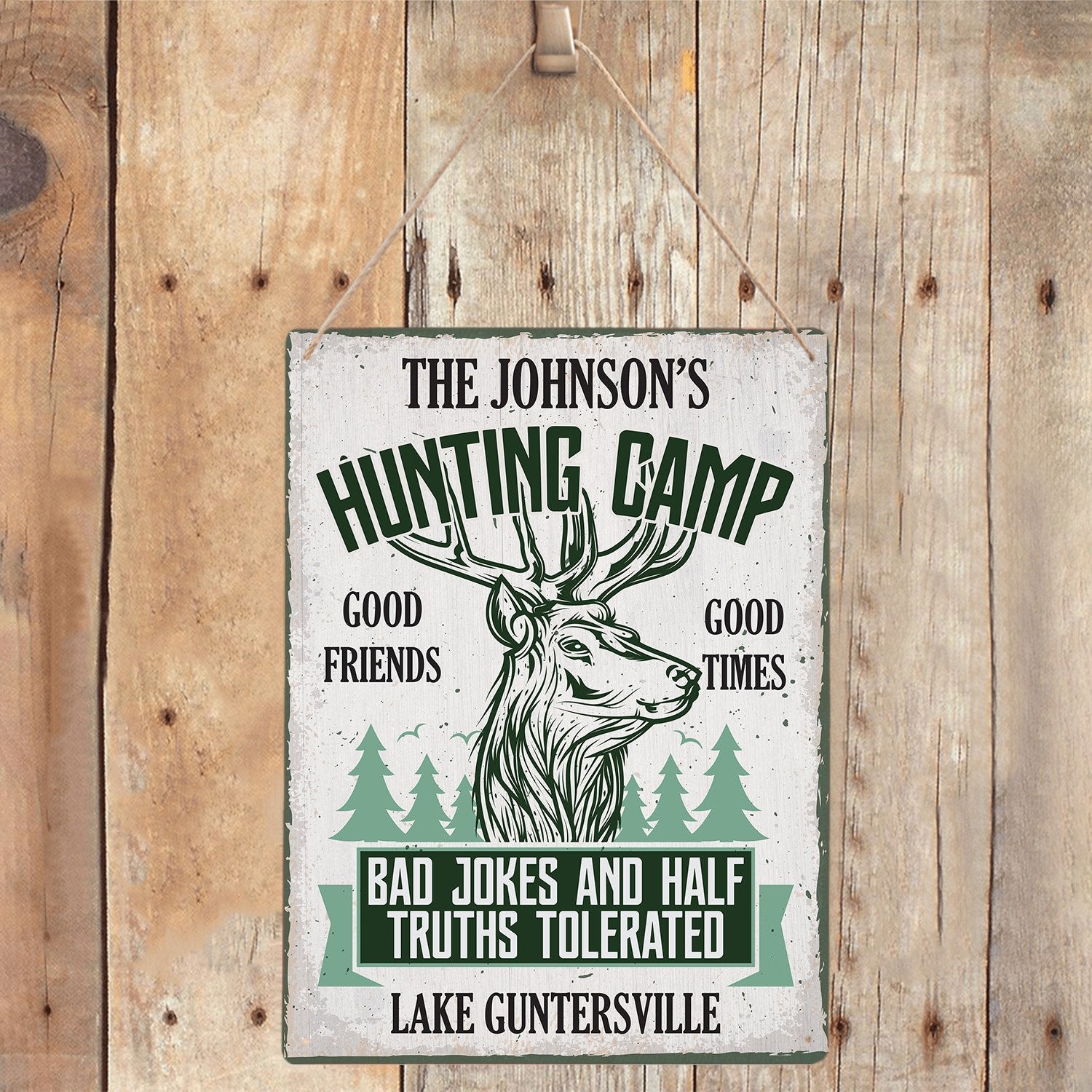 Custom Hunting Camp Sign, Good Friends Good Times