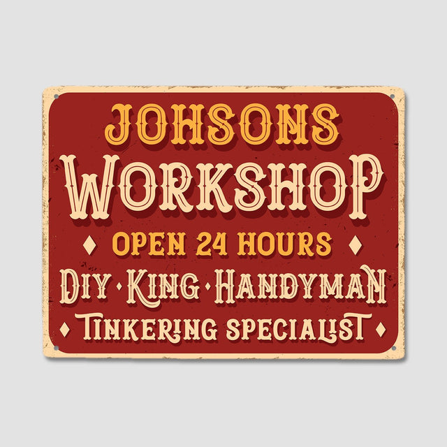 Custom Workshop Sign, Personalized Name, 24 Hours DIY, King, Handyman, Tinkering, Specialist