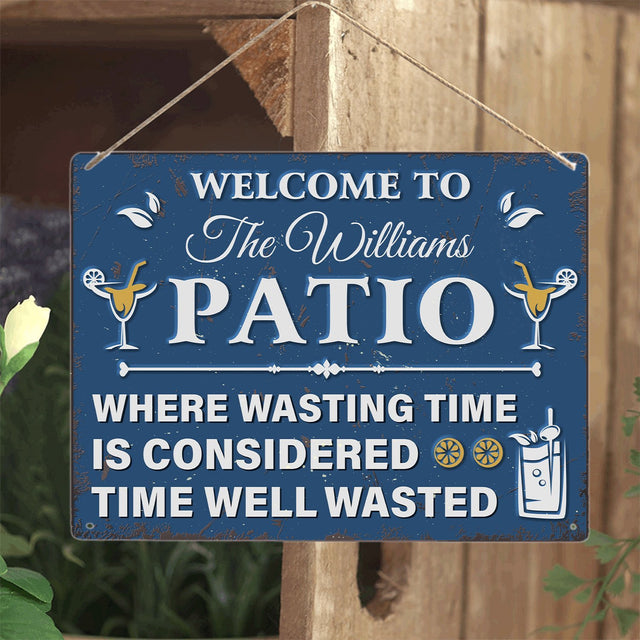 Customized Backyard Sign, Welcome To Patio Where Wasting Time Well Wasted