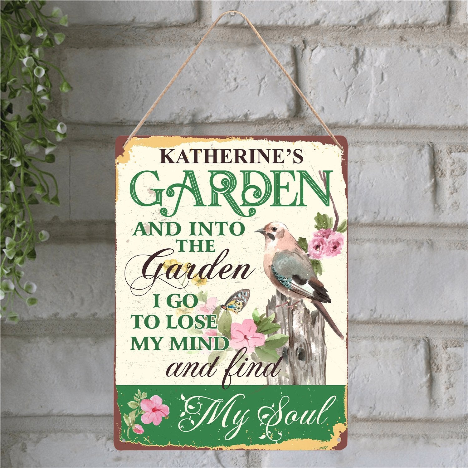 Customized Garden Sign, Lose My Mind And Find My Soul