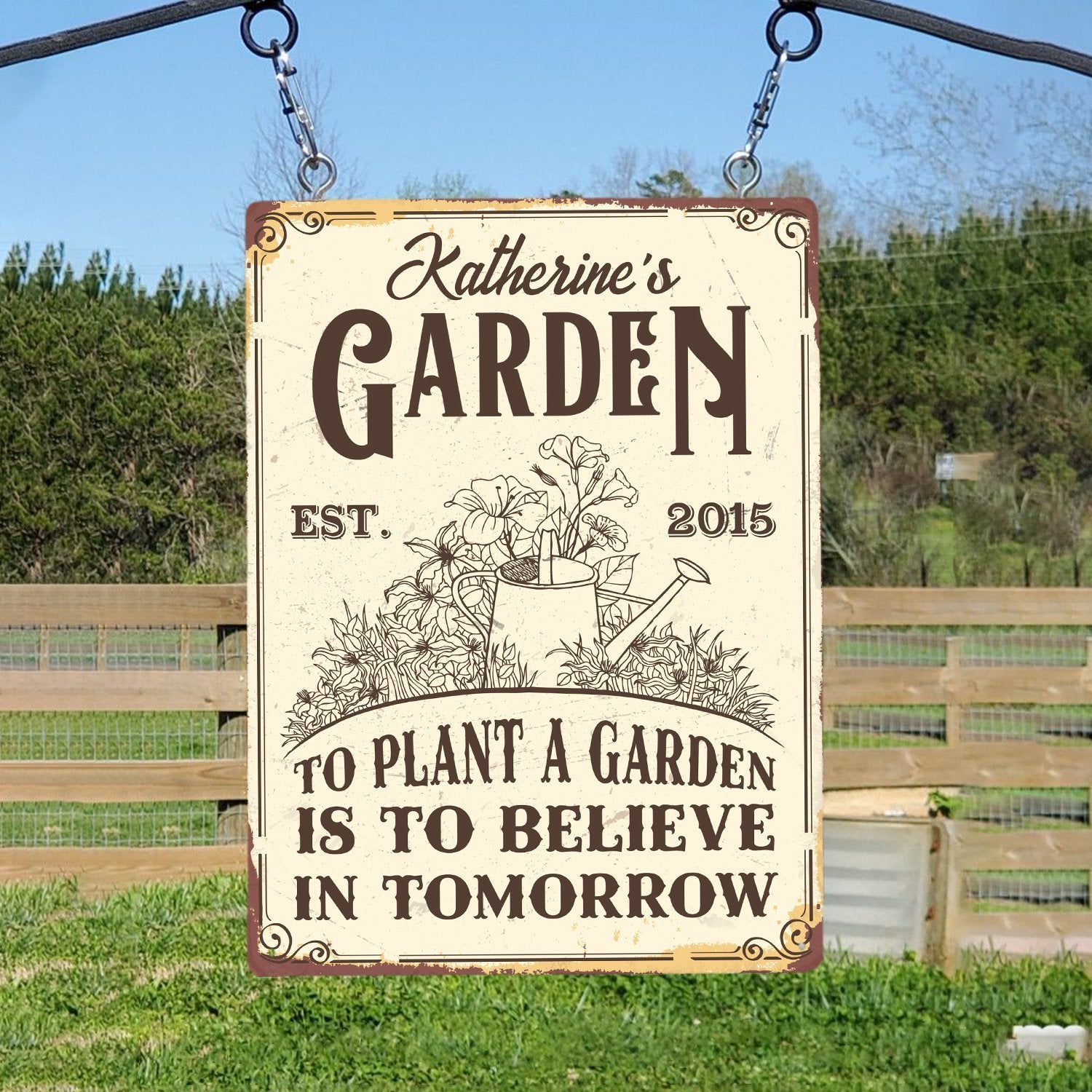 Customized Garden Sign, To Plant A Garden Is To Believe In Tomorrow