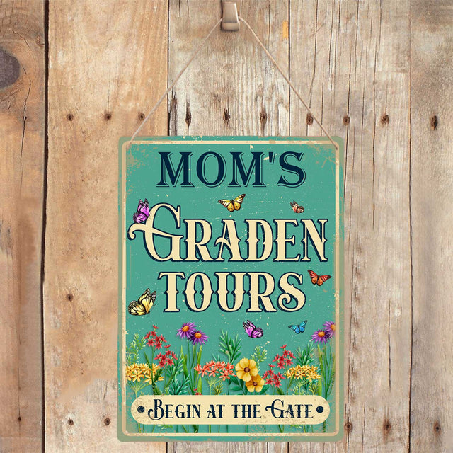 Customized Metal Sign, Garden Tours Begin At The Gate