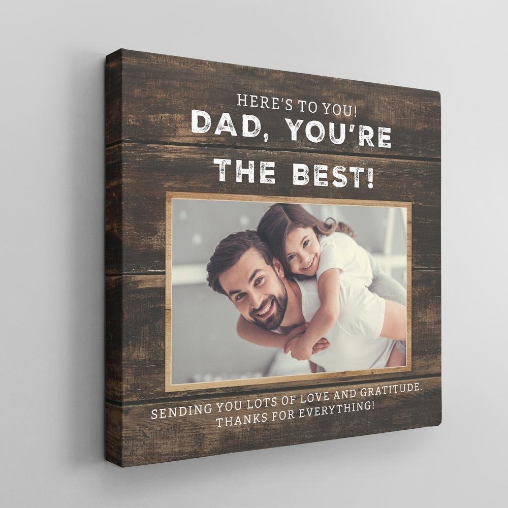 Dad, You're The Best, Custom Photo Canvas Wall Art