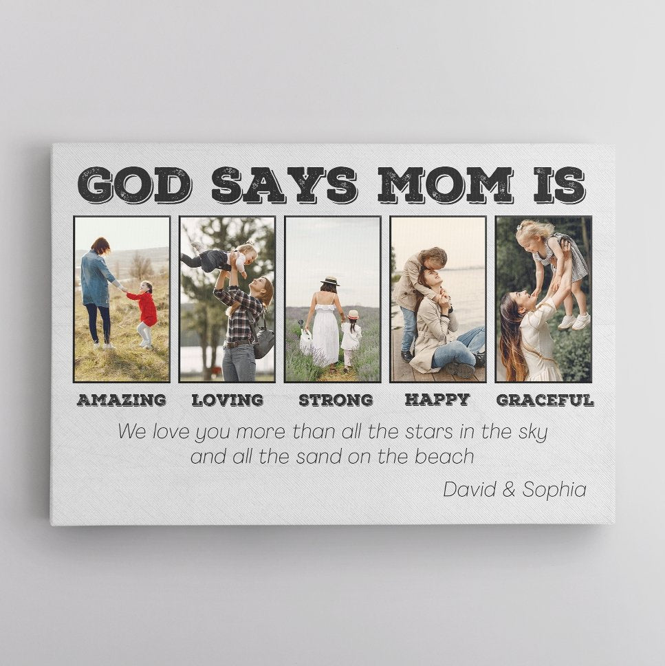 God Say Mom Is Amazing, Loving, Strong, Happy, Graceful, Custom Photo Collage, Canvas Wall Art