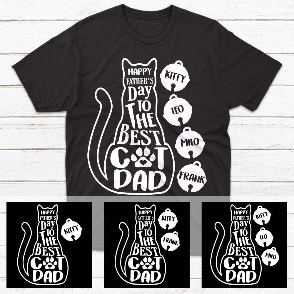 Happy Father's Day To The Best Cat Dad Personalized Shirt