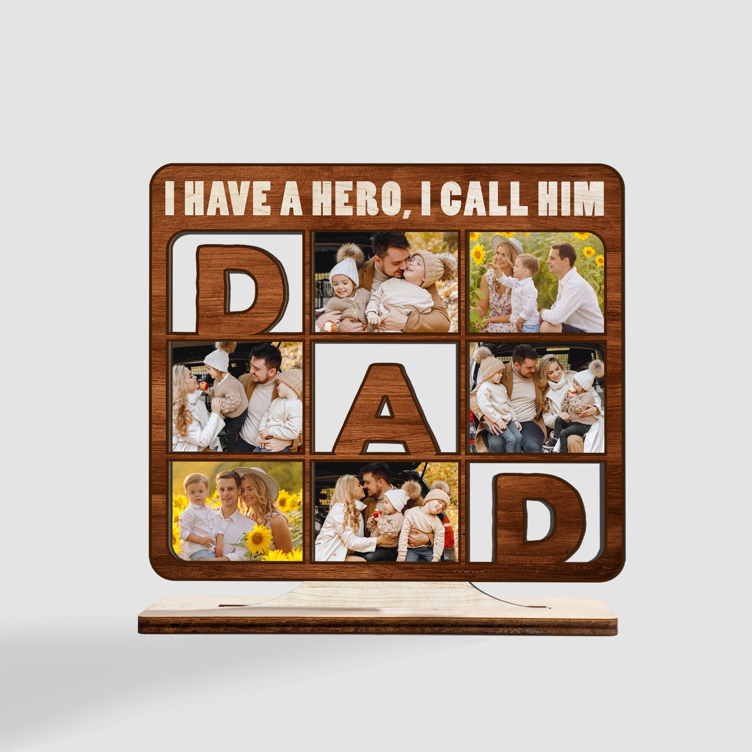 I Have A Hero I Call Him Dad, Custom Photo, Wooden Plaque 3 Layers