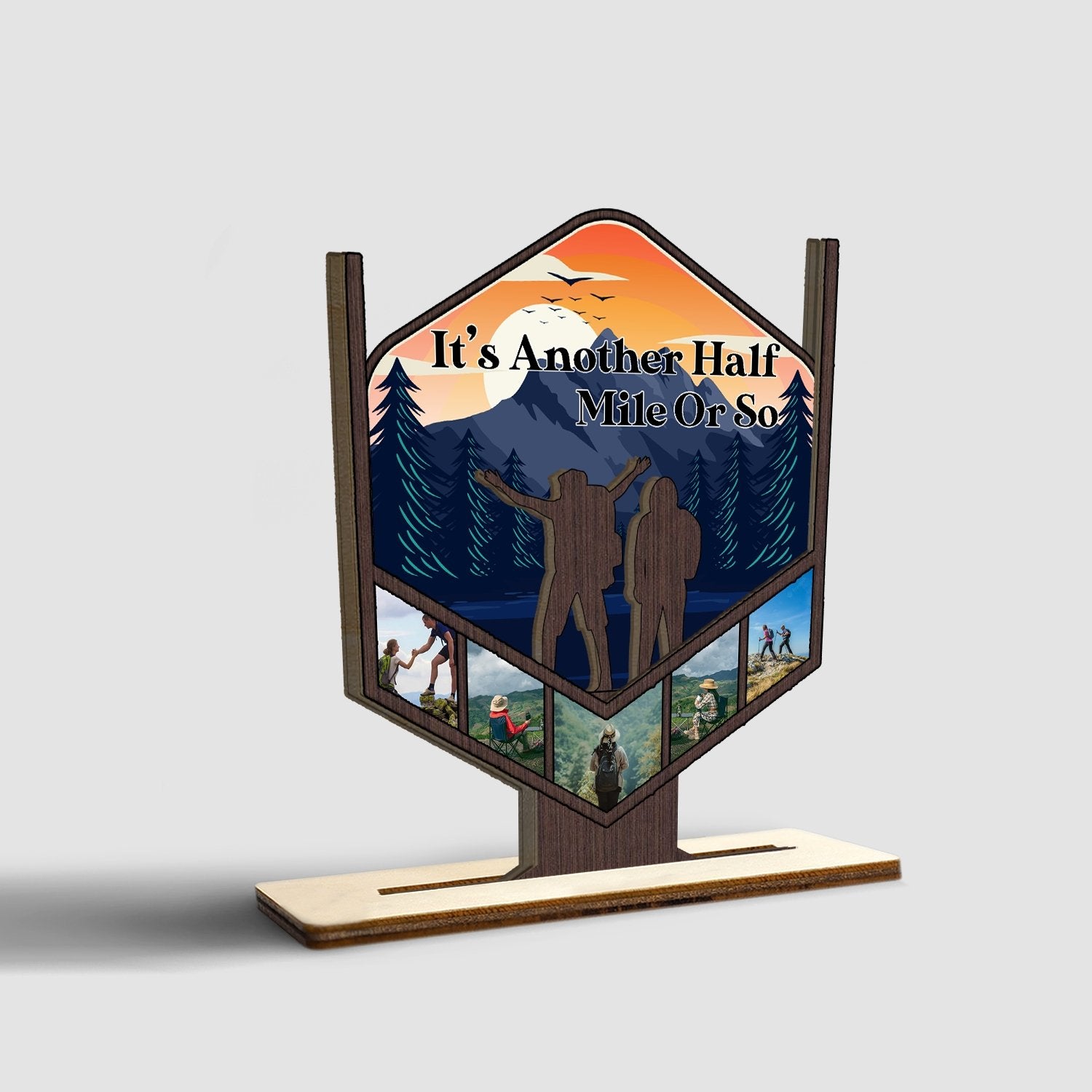 It's Another Half Mile Or So, Custom Photo, Wooden Plaque 3 Layers