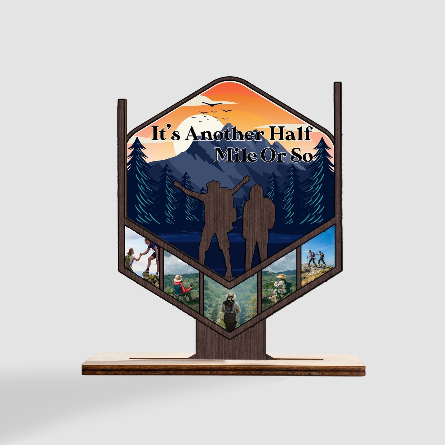 It's Another Half Mile Or So, Custom Photo, Wooden Plaque 3 Layers