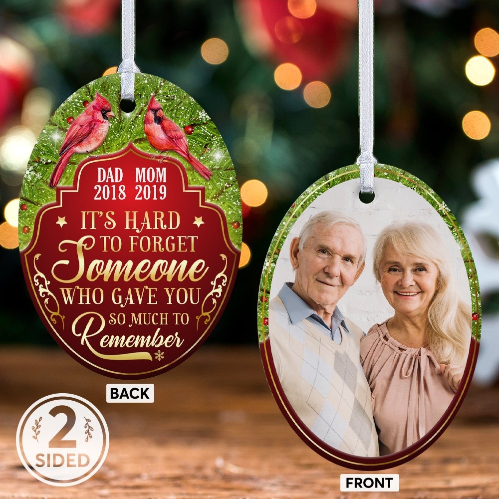 It's Hard To Forget Someone Who Gave You So Much To Remember Memorial Cardinal Decorative Christmas Oval Ornament 2 Sided