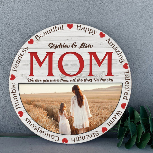 Mom, Fearless, Beautiful, Happy, Amazing, Talented, Warm, Strength, Courageous, Humble, Custom Photo, Personalized Name, Round Wood Sign