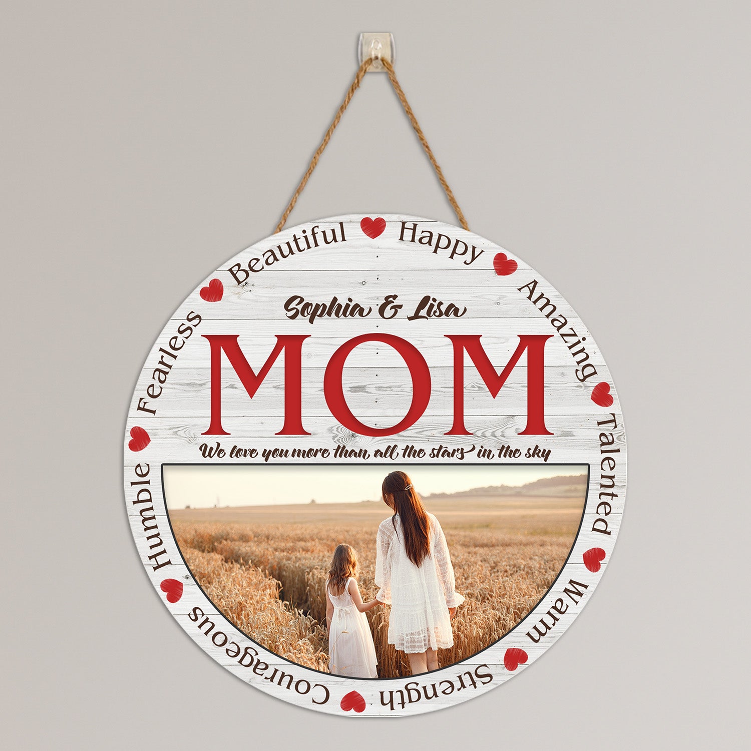 Mom, Fearless, Beautiful, Happy, Amazing, Talented, Warm, Strength, Courageous, Humble, Custom Photo, Personalized Name, Round Wood Sign