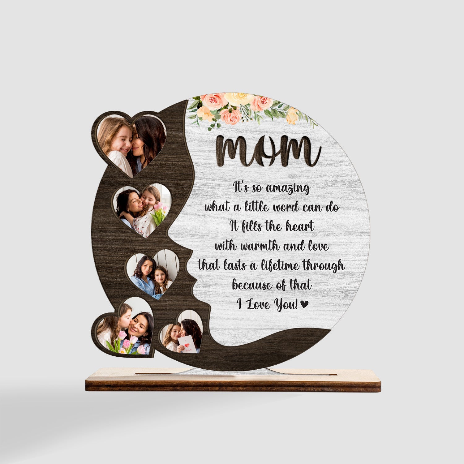 Mom It's So Amazing, I Love You, Custom Photo Collage, Wooden Plaque 3 Layers