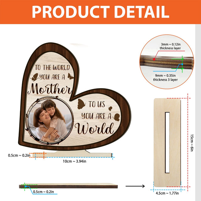 Mother You Are The World, Custom Photo, Wooden Plaque 3 Layers