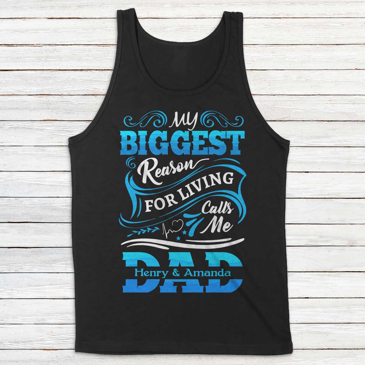 My Biggest Reason For Living Calls Me Dad Personalized Shirt