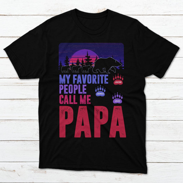 My Favorite People Call Me Papa Bear Personalized Shirt