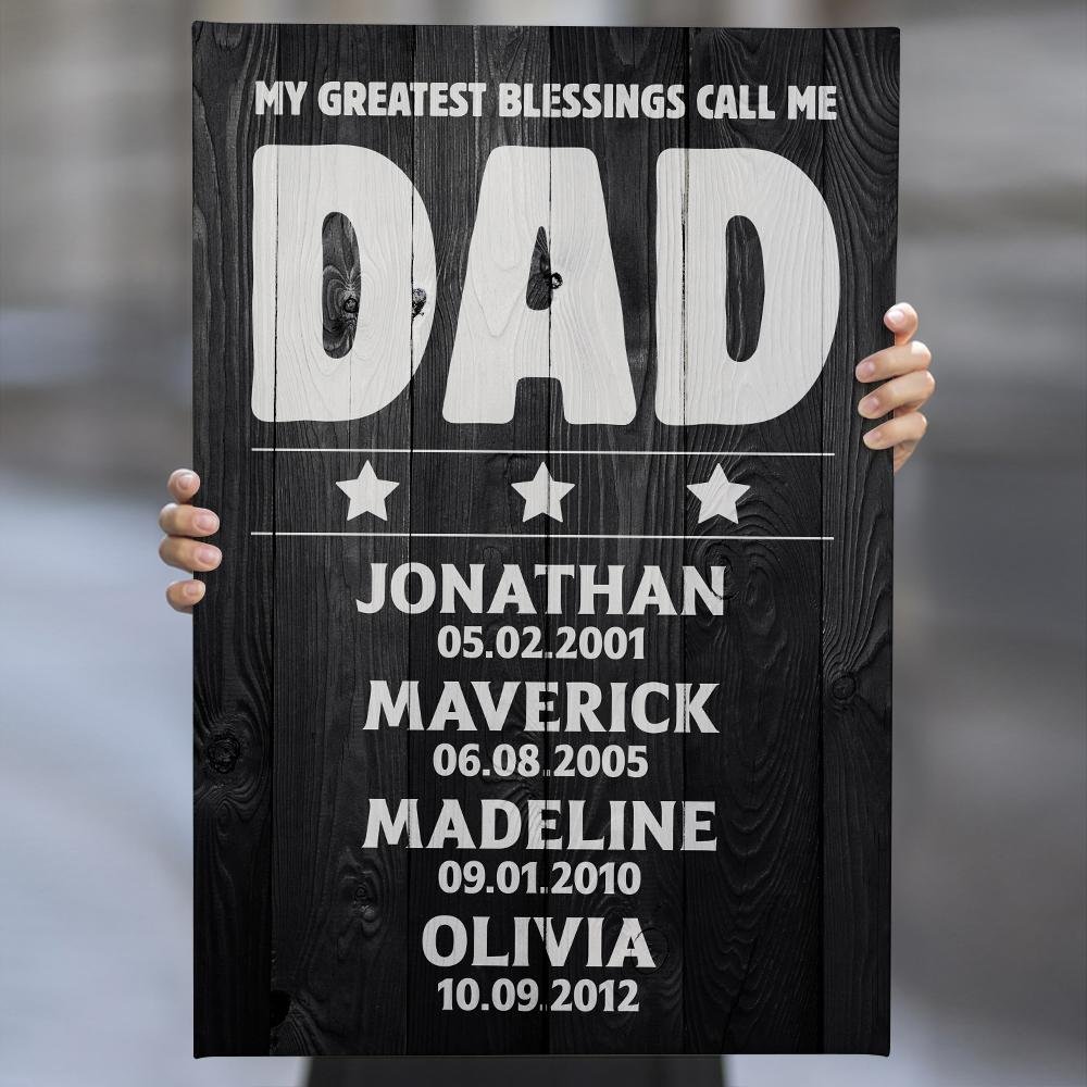 My Greatest Blessings Call Me Dad, Custom Name, Canvas Wall Art
