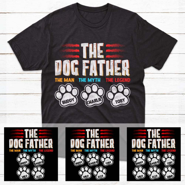 The Dog Father, The Man, The Myth, The Legend Personalized Shirt