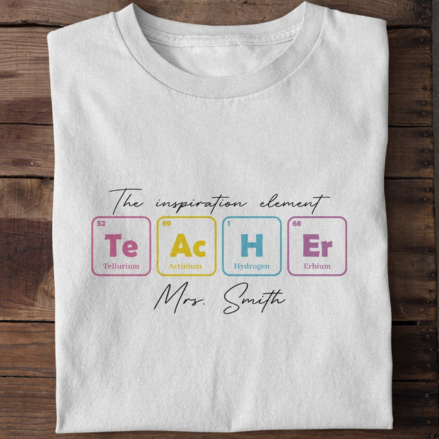 The Inspiration Element, Personalized Teacher Name Shirt, Gift For Teachers