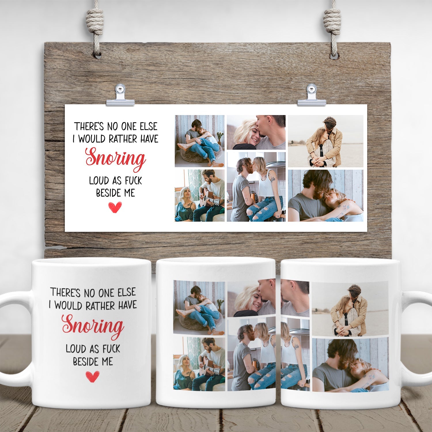 These's No One Else I Would Rather Have Snoring, Custom Photo Collage Mug