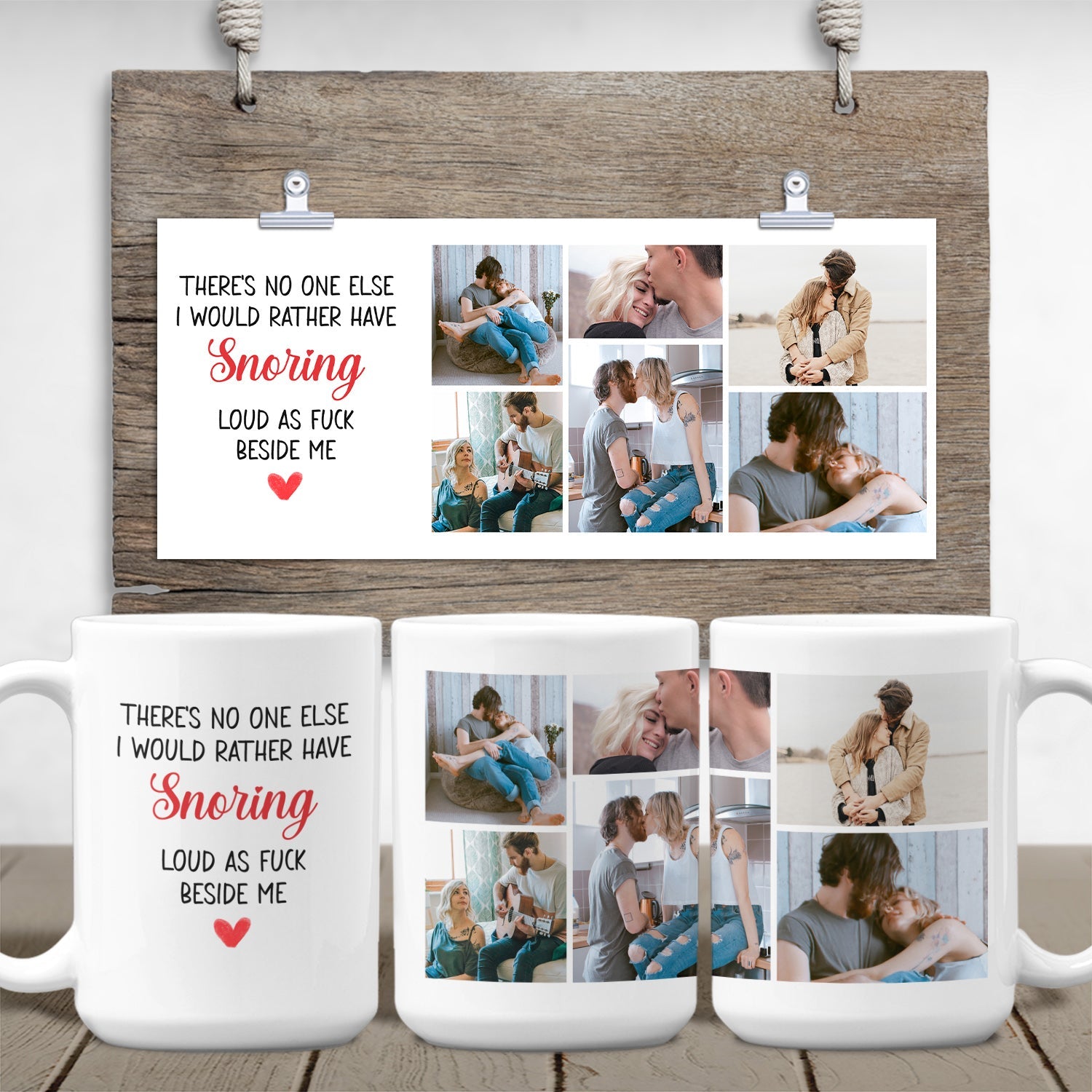 These's No One Else I Would Rather Have Snoring, Custom Photo Collage Mug