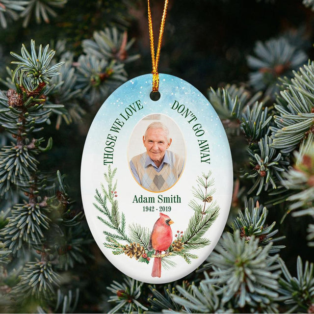 Those We Love Don't Go Away Cardinal Custom Upload Photo And Text Decorative Christmas Oval Ornament 2 Sided