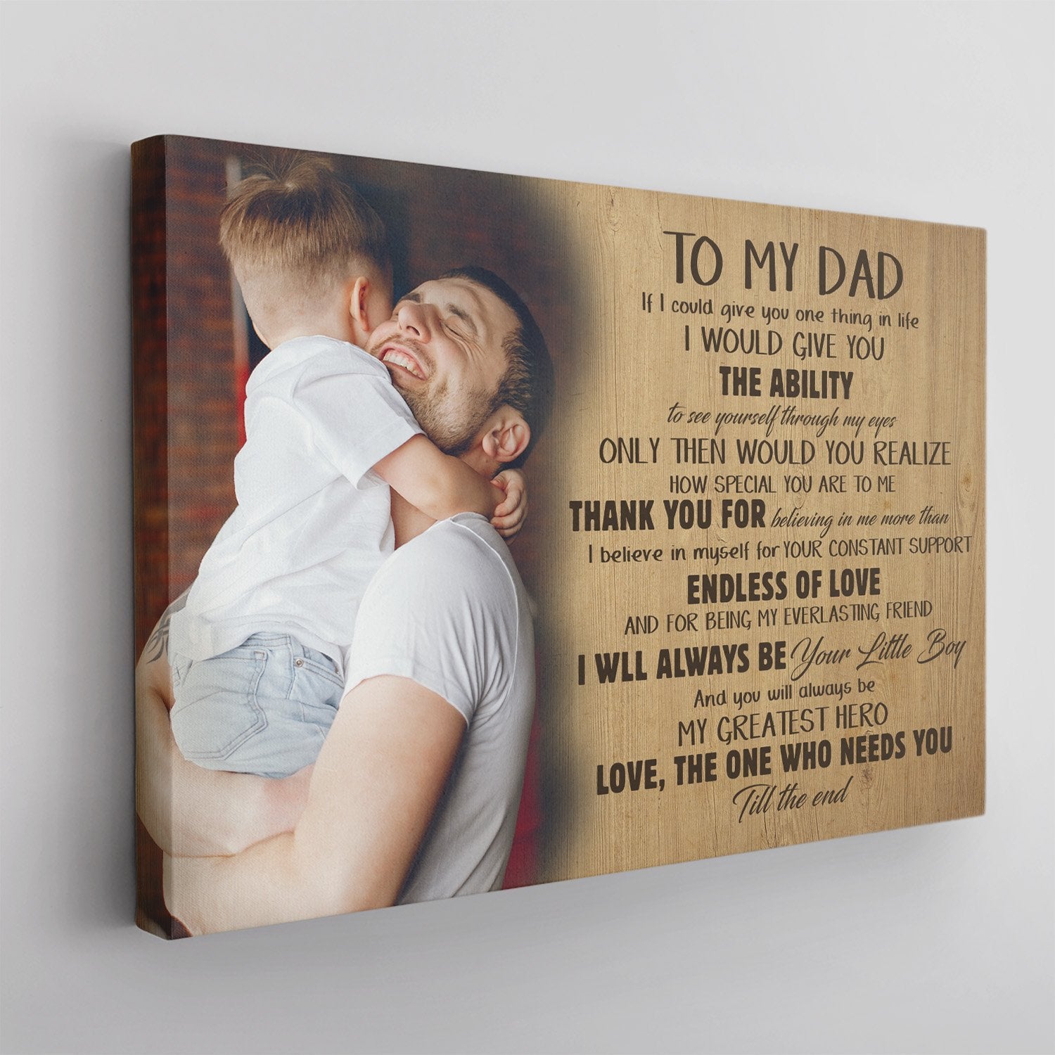 To My Dad, My Greatest Hero, Love The One Who Needs You, Custom Photo, Canvas Wall Art