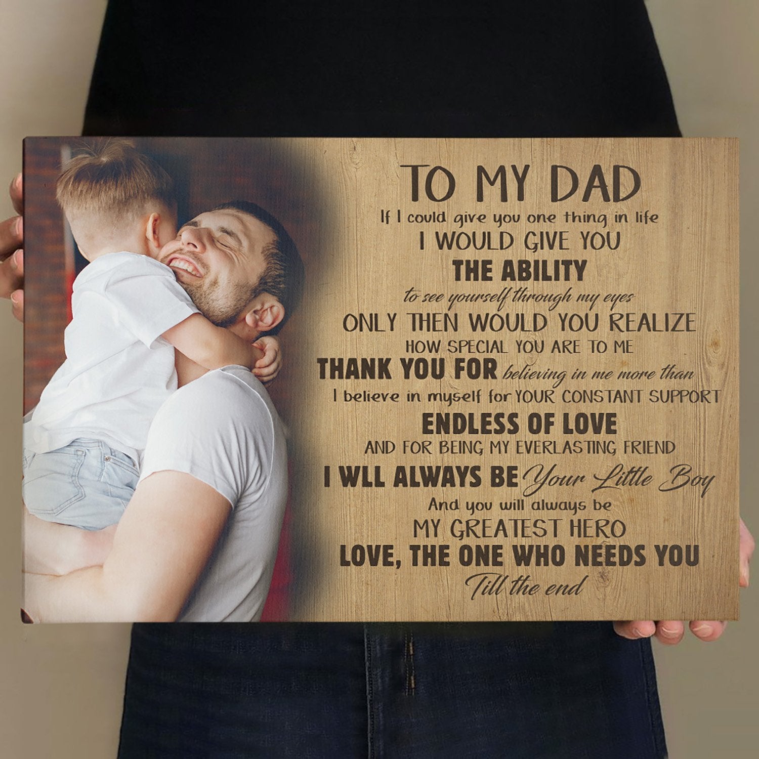 To My Dad, My Greatest Hero, Love The One Who Needs You, Custom Photo, Canvas Wall Art