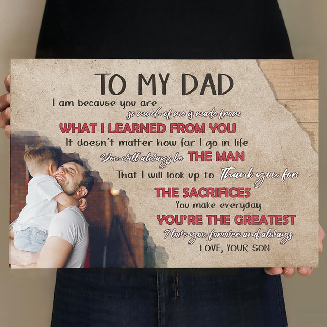 To My Dad, You're The Greatest I Love You Forever And Always, Custom Photo, Canvas Wall Art