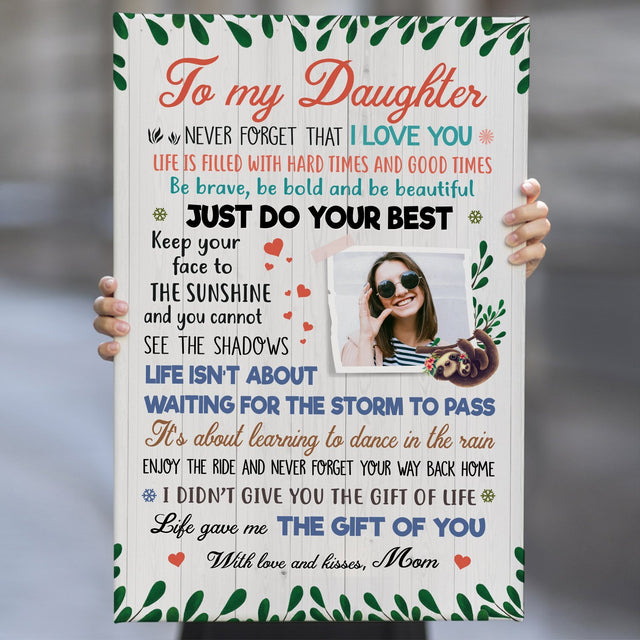 To My Daughter Life Give Me The Gift Of You,Custom Photo Canvas Art Print, Gift For Daughter