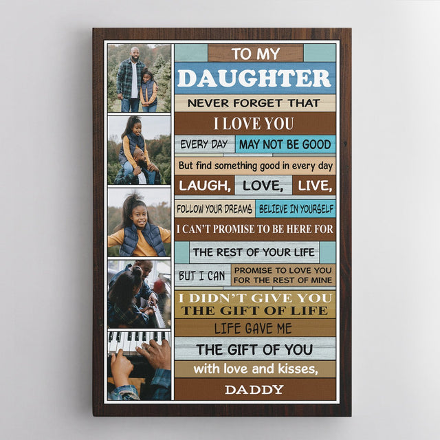 To My Daughter Never Forget That I Love You, Custom Photo, Personalized Text Canvas Art Print