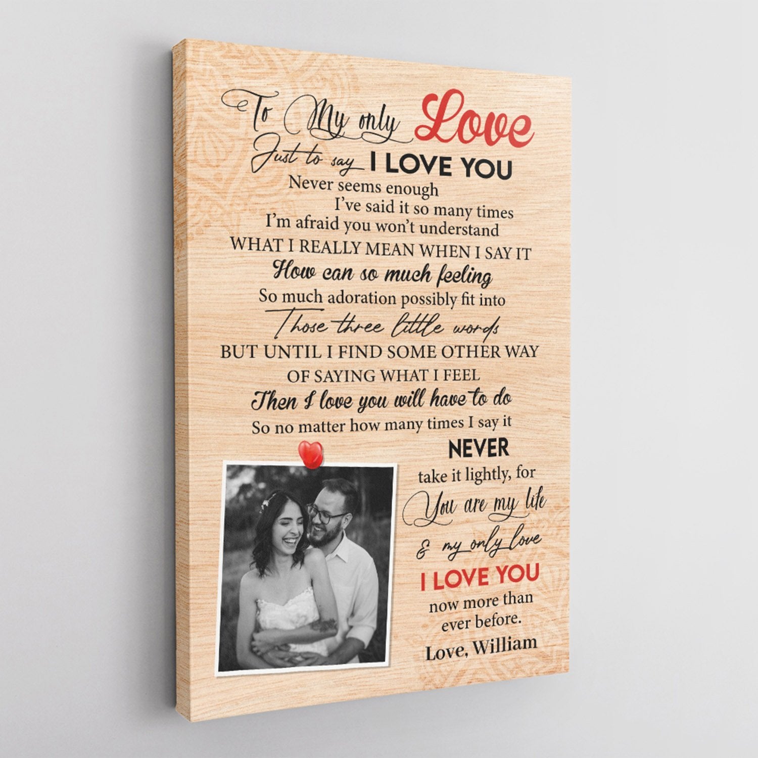 To My Only Love Just To Say I Love You, Custom Photo Canvas Art Print