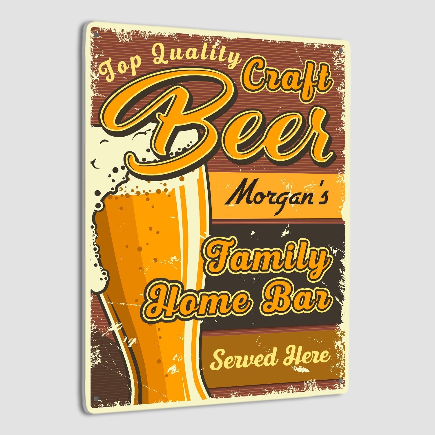 Top Quality Craft Beer, Family Home Bar, Served Here, Custom Metal Signs