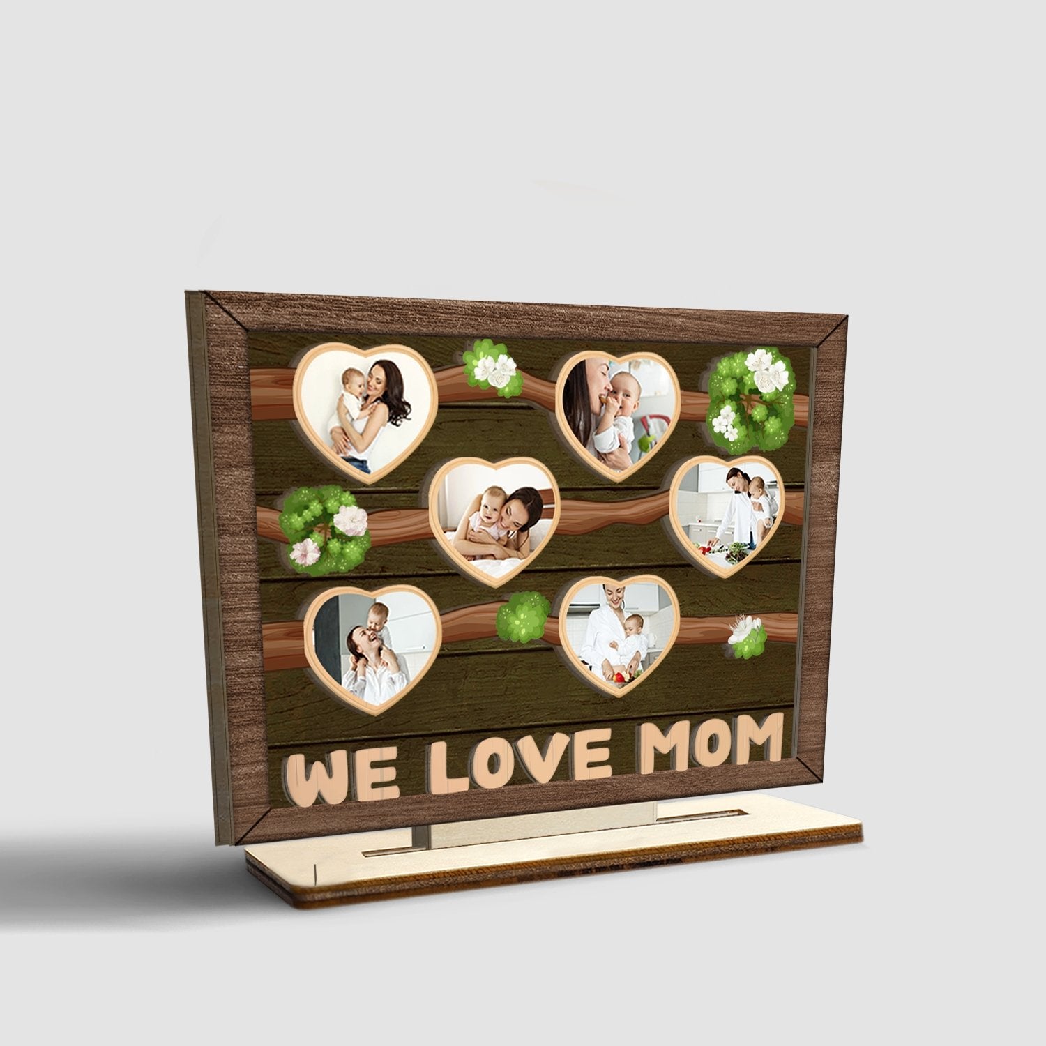 We Love Mom, Custom Photo, Heart Shape, Wooden Plaque 3 Layers