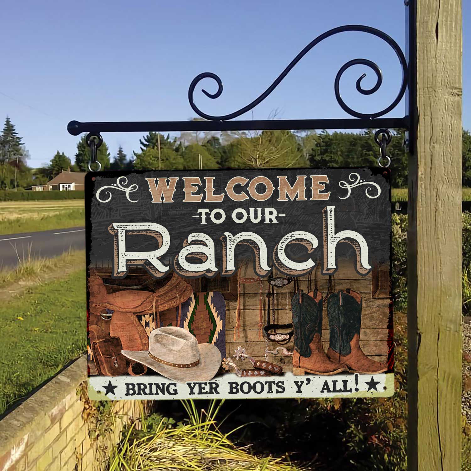 Welcome To Our Ranch Bring Yer Boots Y' All, Metal Sign