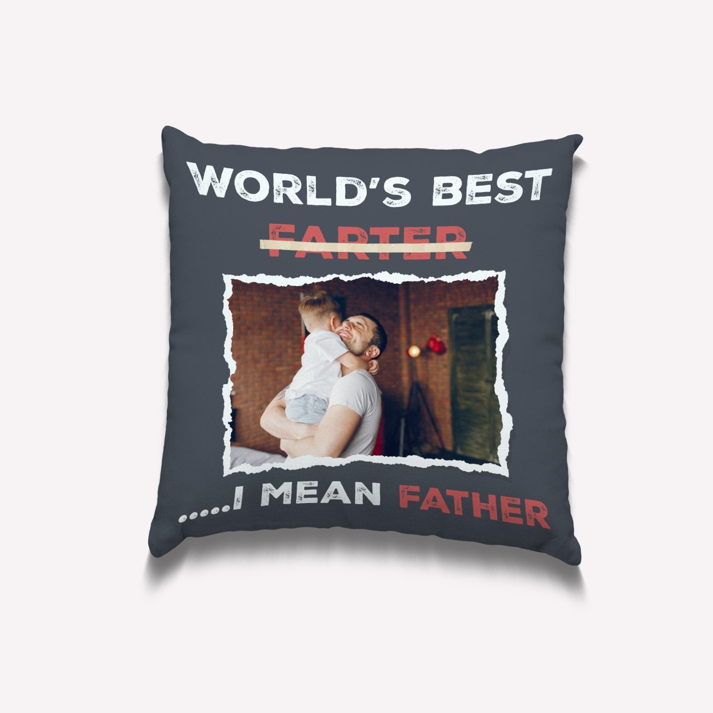 World's Best, I Mean Father, Custom Photo, Pillow