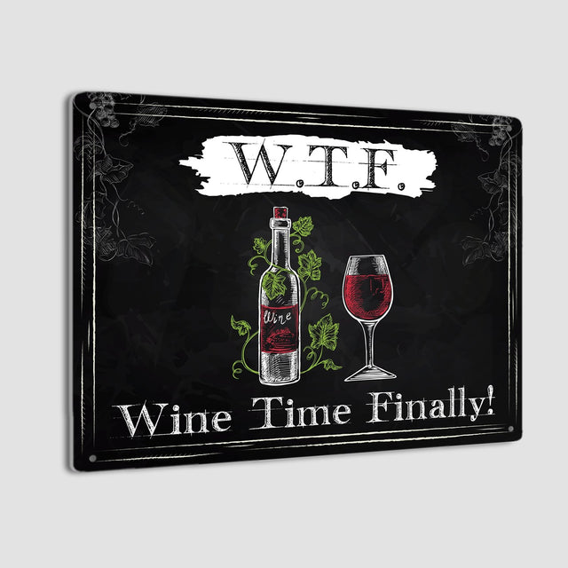 WTF Wine Time Finally, Rustic Style, Metal Signs